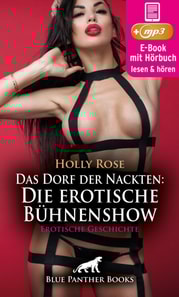 Das Dorf der Nackten: Die erotische Bühnenshow | Erotik Audio Story | Erotisches Hörbuch