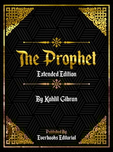 Prophet (Extended Edition) - By Kahlil Gibran
