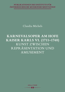 Karnevalsoper am Hofe Kaiser Karls VI. (1711-1740)