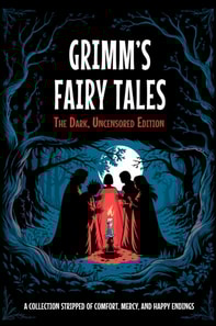 Grimm's Unfiltered Fairy Tales: The Archival Horror Edition (Illustrated)