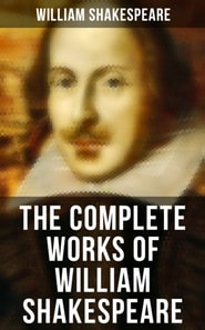 Complete Works of William Shakespeare