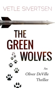 Green Wolves: An Oliver DeVille Thriller