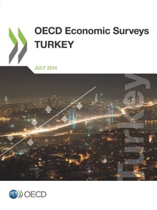 OECD Economic Surveys: Turkey 2014