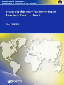 Global Forum on Transparency and Exchange of Information for Tax Purposes Peer Reviews: Mauritius 2014 (Supplementary Report) Combined: Phase 1 + Phase 2