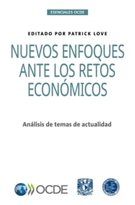 Esenciales OCDE Nuevos enfoques ante los retos económicos Análisis de temas de actualidad