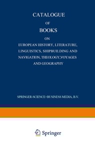 Catalogue of Books on European History, Literature, Linguistics, Shipbuilding and Navigation, Theology, Voyages and Geography