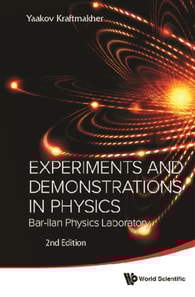 Experiments And Demonstrations In Physics: Bar-ilan Physics Laboratory (2nd Edition)