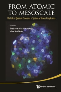 From Atomic To Mesoscale: The Role Of Quantum Coherence In Systems Of Various Complexities