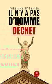 Il n'y a pas d'homme dechet