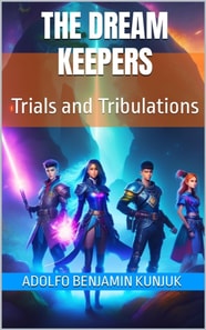 Dream Keepers: Trials and Tribulations