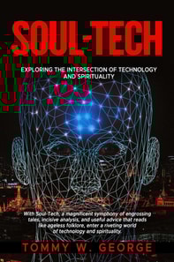 Soul-Tech: Exploring the Intersection of Technology and Spirituality