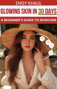 Glowing Skin in 30 Days: A Beginner's Guide to Skincare