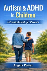Autism & ADHD in Children: A Practical Guide for Parents