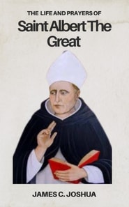 Life And Prayers Of Saint Albert The Great