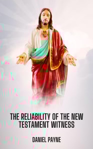 Reliability of the New Testament Witness