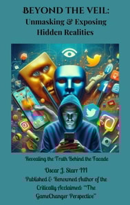 Beyond the Veil: Unmasking & Exposing Hidden Realities