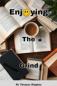 Enjoying The Grind
