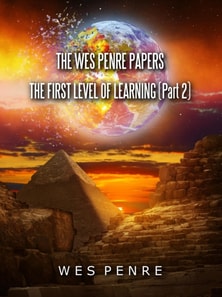 Wes Penre Papers: The First Level of Learning (Part 2)