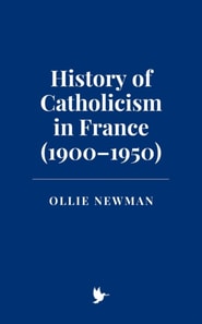 History of Catholicism in France (1900-1950)