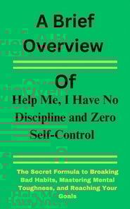 Help Me, I Have No Discipline and Zero Self-Control