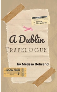 Dublin Travelogue