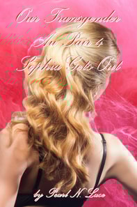 Our Transgender Au Pair 4 - Sophia Gets Out