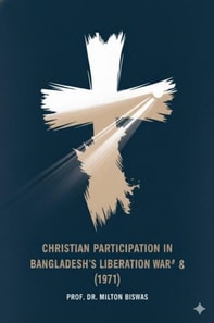Christian Participation in Bangladesh's Liberation War (1971)
