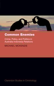 Common Enemies: Crime, Policy and Politics in Australia Indonesis
