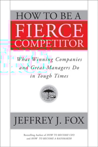 How to Be a Fierce Competitor