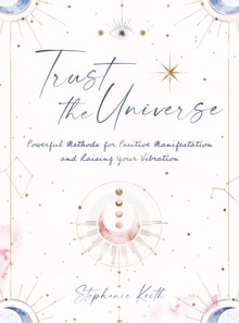 Trust the Universe