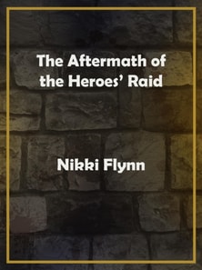 Aftermath of the Heroes' Raid