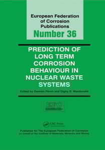 Prediction of Long Term Corrosion Behaviour in Nuclear Waste Systems EFC 36