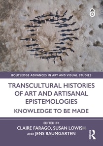 Transcultural Histories of Art and Artisanal Epistemologies