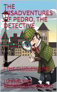 Misadventures of Pedro, the Detective