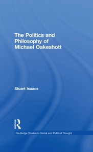 Politics and Philosophy of Michael Oakeshott