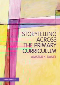 Storytelling across the Primary Curriculum