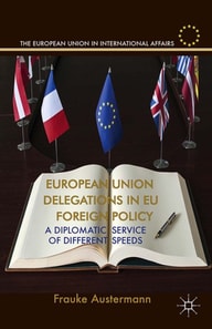 European Union Delegations in EU Foreign Policy