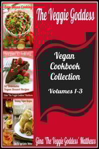 Veggie Goddess Vegan Cookbook Collection: Volumes 1-3