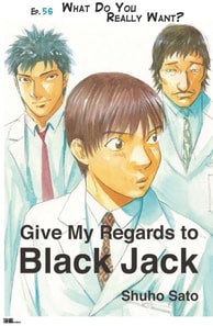 Give My Regards to Black Jack - Ep.56 What Do You Really Want? (English version)
