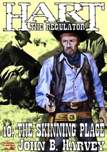 Hart the Regulator 10: The Skinning Place