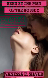 Bred By The Man Of The House 2