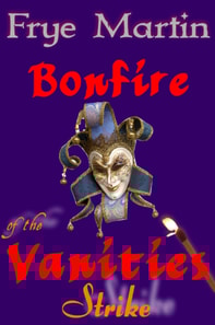 Bonfire of the Vanities: Strike