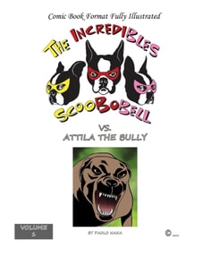 Incredible Scoobobell vs. Attila the Bully
