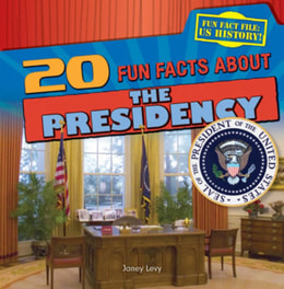 20 Fun Facts About the Presidency