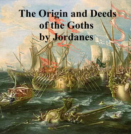 Origin and Deeds of the Goths