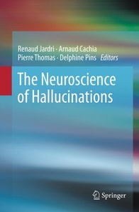 Neuroscience of Hallucinations