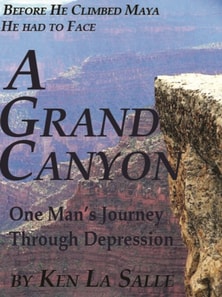 Grand Canyon, One Man's Journey through Depression
