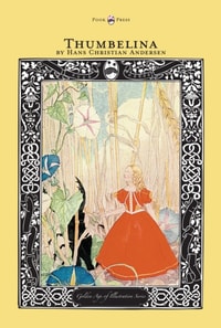 Thumbelina - The Golden Age of Illustration Series