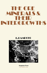 Ore Minerals and Their Intergrowths
