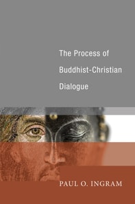 Process of Buddhist-Christian Dialogue